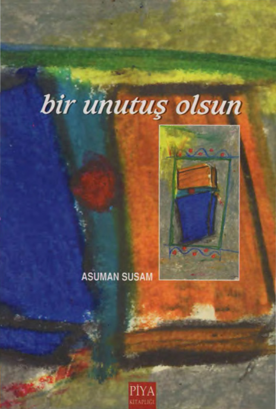 Bir Unutuş Olsun PDF – Asuman Susam