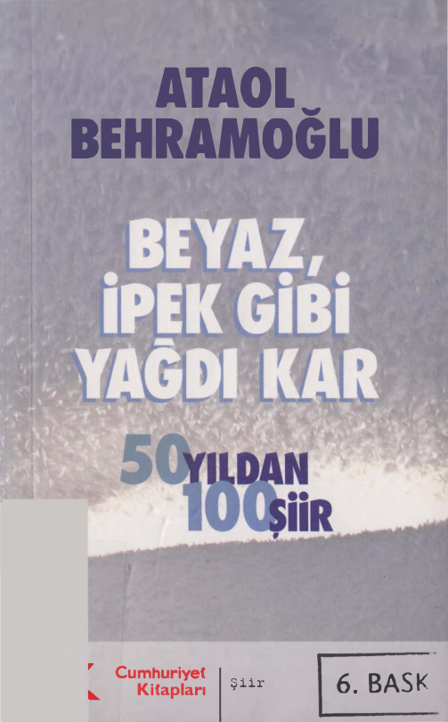 Beyaz İpek Gibi Yağdı Kar PDF – Ataol Behramoğlu