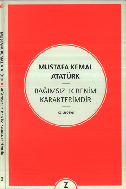 Atatürk Bağımsızlık Benim Karakterimdir Zeplin Yayınları Kitap Kapağı