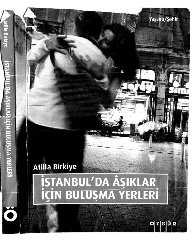 Atilla Birkiyye İstanbulda Aşıklar İçin Buluşma Yerleri Özgür Yayınları Kitap Kapağı