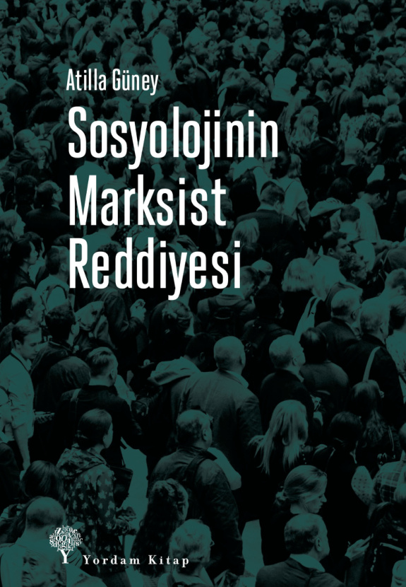 Sosyolojinin Marksist Reddiyesi PDF – Atilla Güney