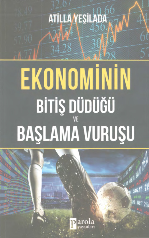 Ekonominin Bitiş Düdüğü ve Başlama Vuruşu PDF – Atilla Yeşilada