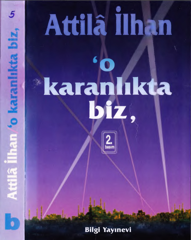 Attila İlhan Aynanın İçindekiler 5 O Karanlıkta Biz Bilgi Yayınevi Kitap Kapağı