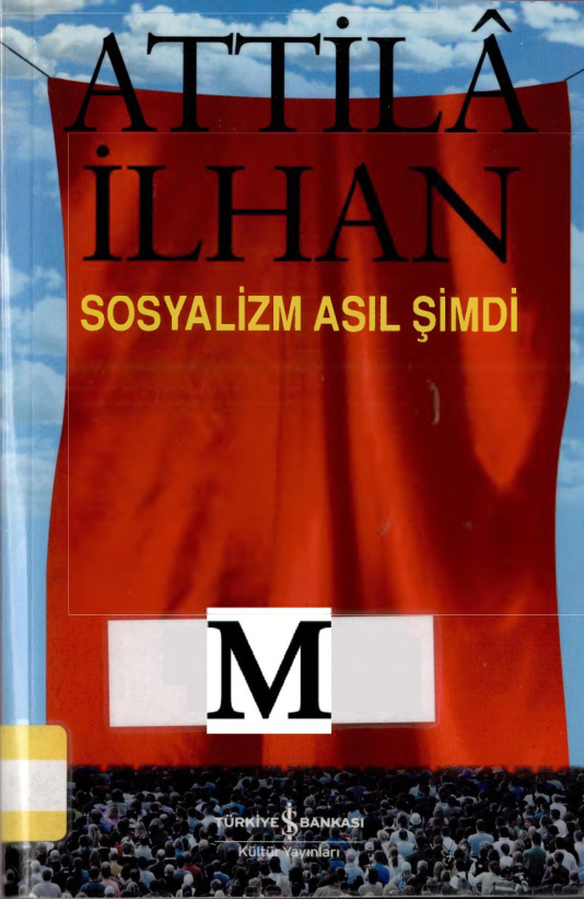 Sosyalizm Asıl Şimdi (İş Bankası Baskısı) PDF – Attila İlhan