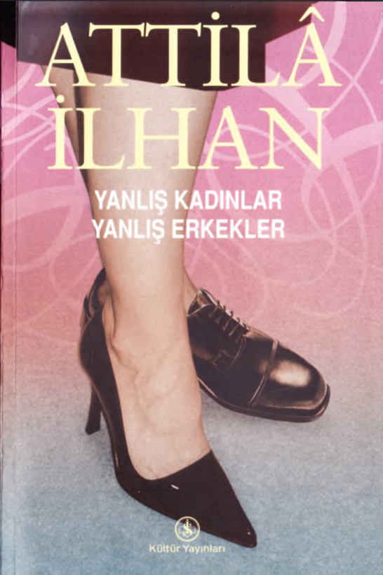 Yanlış Kadınlar Yanlış Erkekler PDF – Attila İlhan