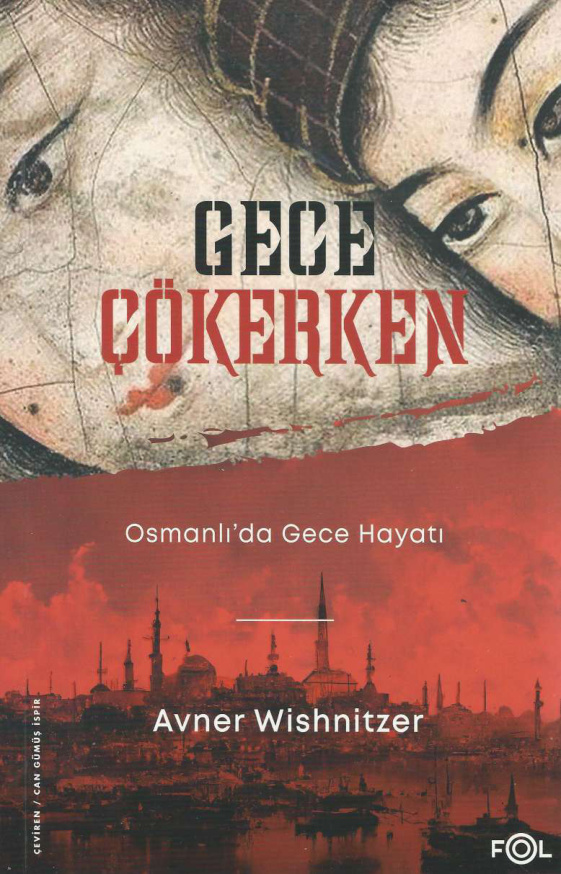 Gece Çökerken: Osmanlı’da Gece Hayatı PDF – Avner Wishnitzer