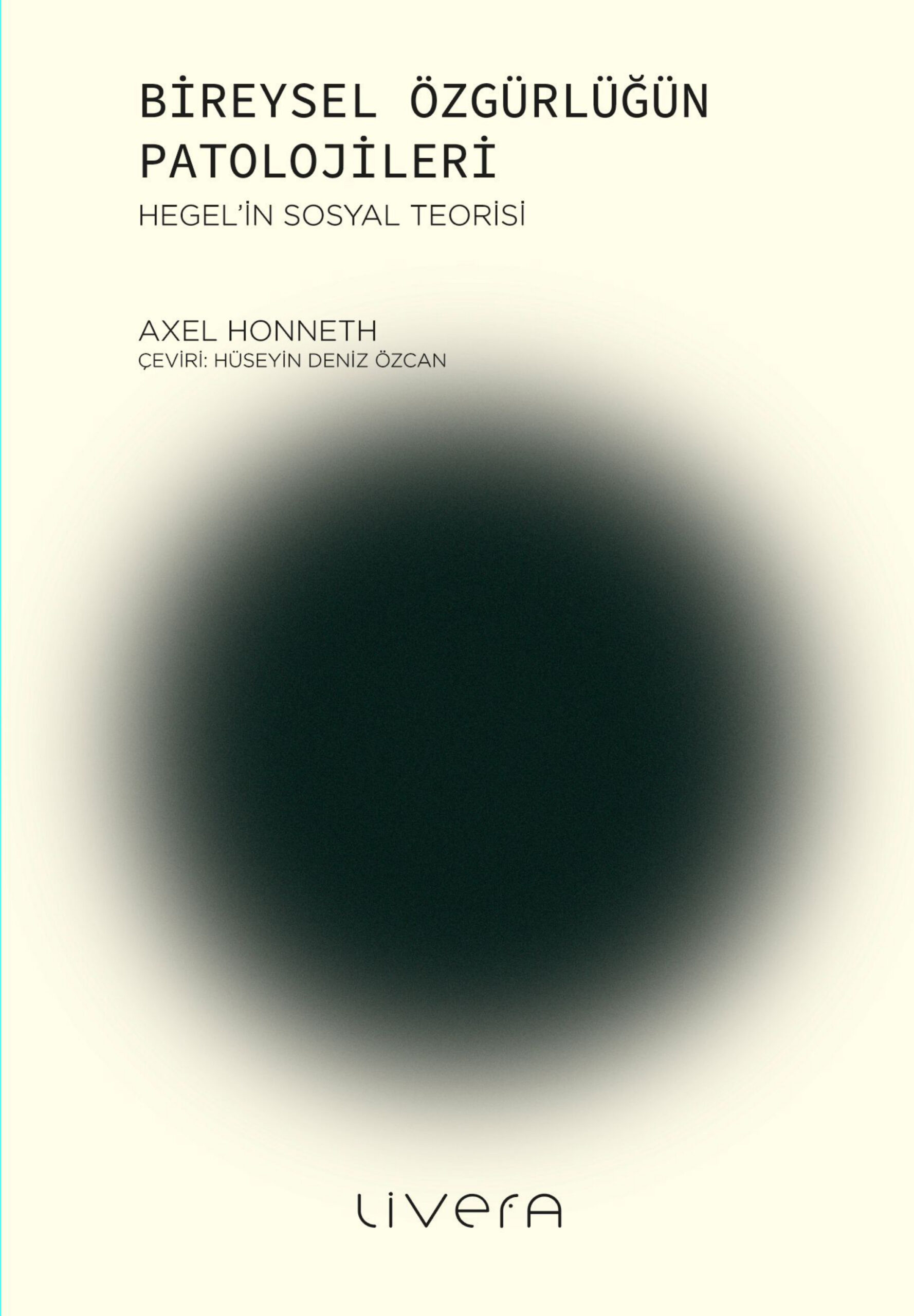 Bireysel Özgürlüğün Patolojileri PDF – Axel Honneth