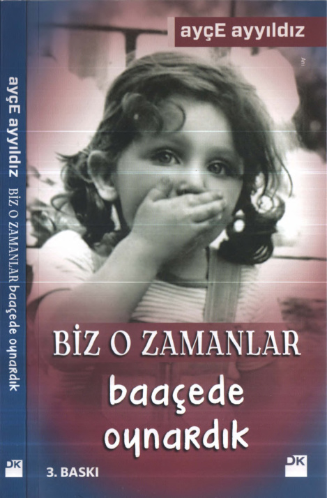 Biz O Zamanlar Bahçede Oynardık PDF – Ayçe Ayyıldız