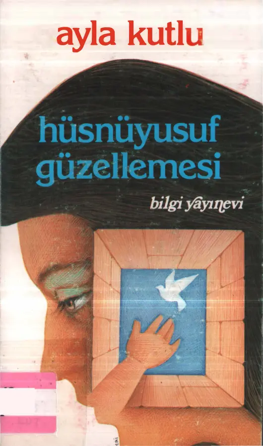 Ayla Kutlu Hüsnüyusuf Güzellemesi Bilgi Yayınevi Kitap Kapağı