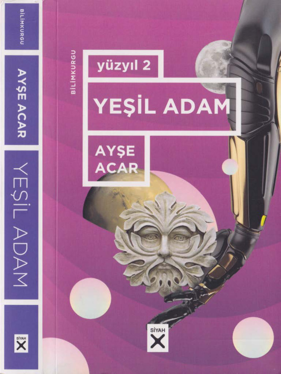 Ayşe Acar Yüzyıl 2 Yeşil Adam Siyah Kitap Yayınları Kitap Kapağı