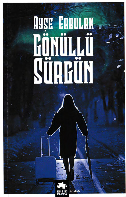 Gönüllü Sürgün PDF – Ayşe Erbulak