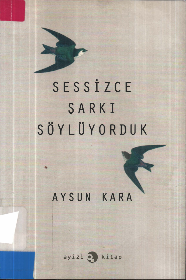 Sessizce Şarkı Söylüyorduk PDF – Aysun Kara