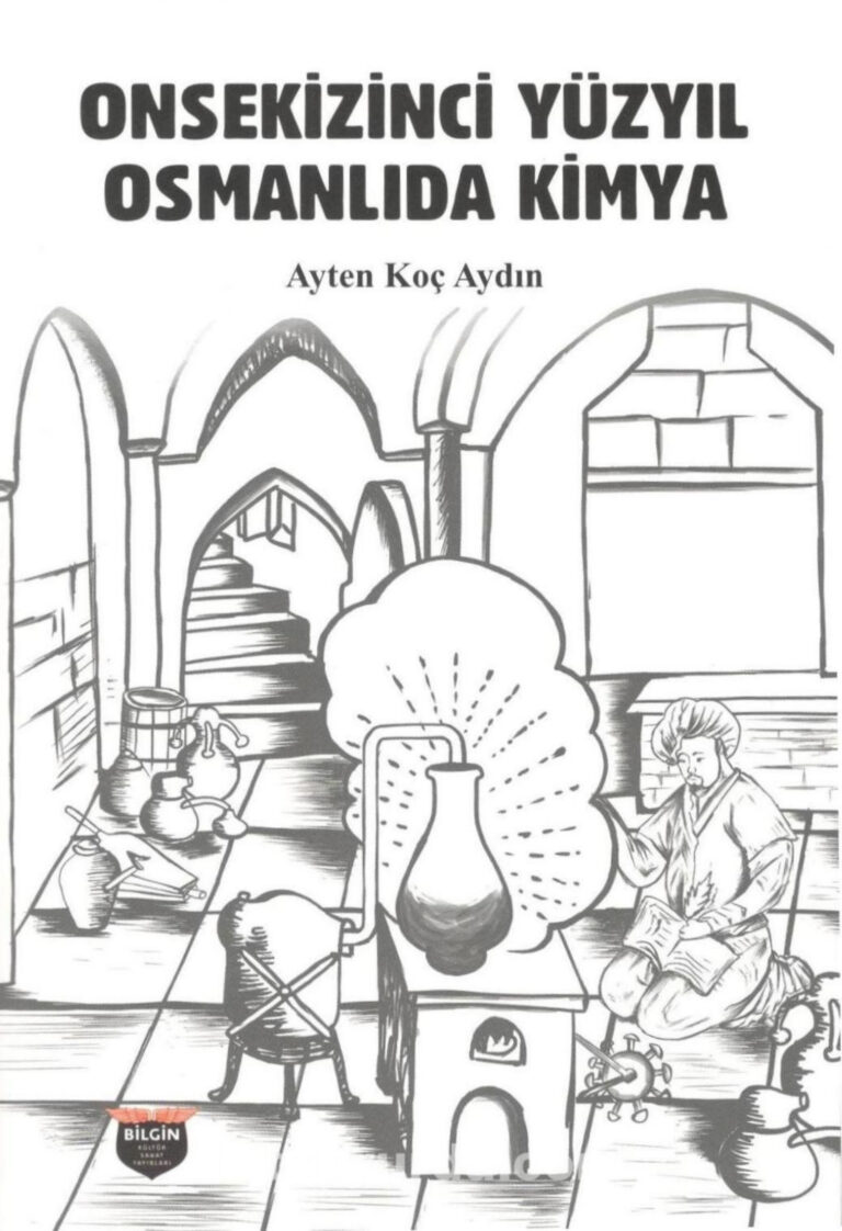 Ayten Koç Aydın Onsekizinci Yüzyıl Osmanlı'da Kimya Bilgin Kültür Sanat Yayınları Kitap Kapağı