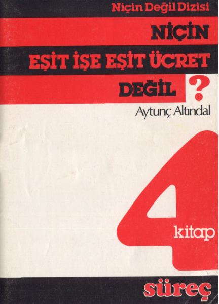 Niçin Eşit İşe Eşit Ücret Değil PDF – Aytunç Altındal