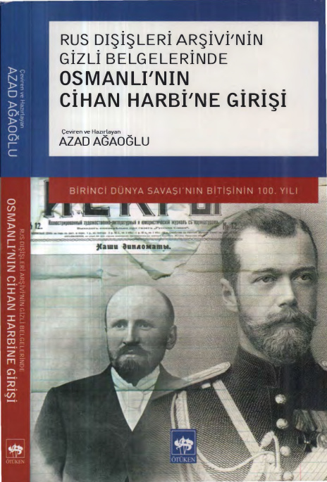 Rus Dışişleri Arşivi’nin Gizli Belgelerinde Osmanlı’nın Cihan Harbi’ne Girişi PDF – Azad Ağaoğlu