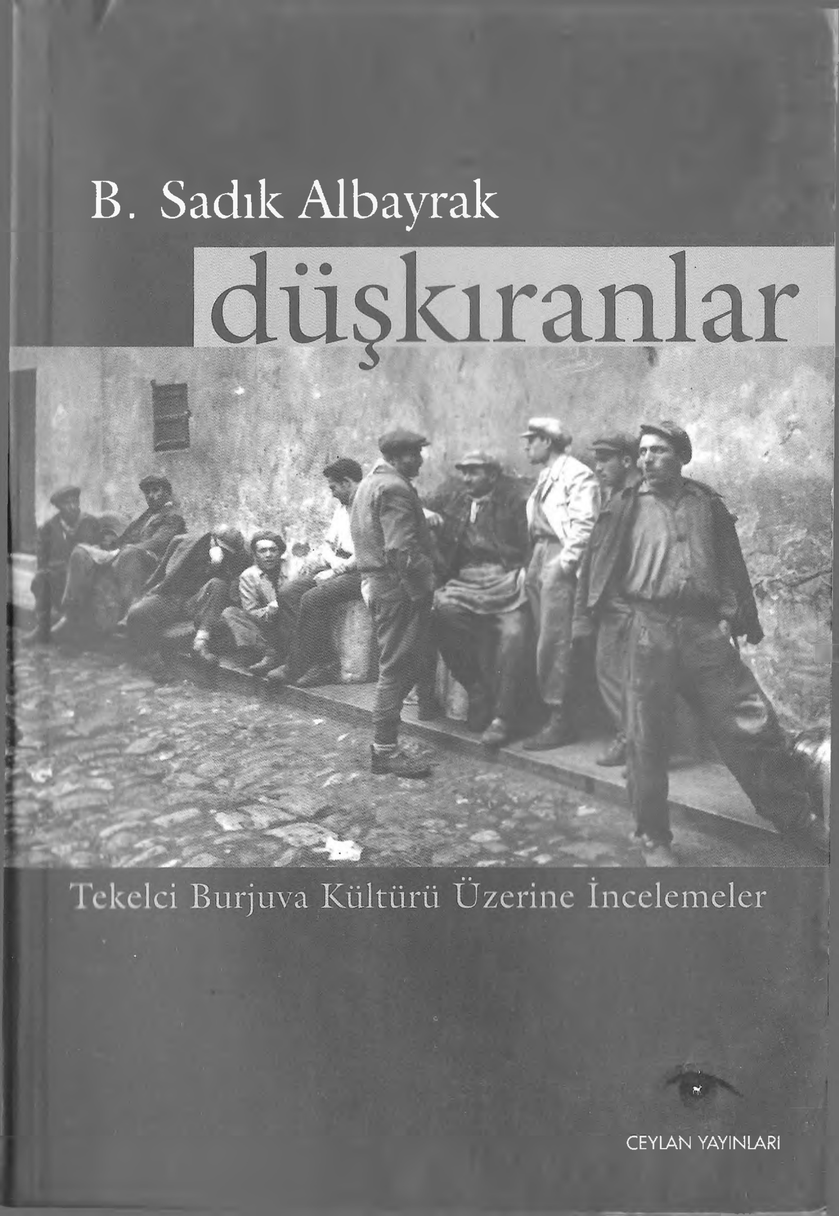 Düşkıranlar PDF – B. Sadık Albayrak