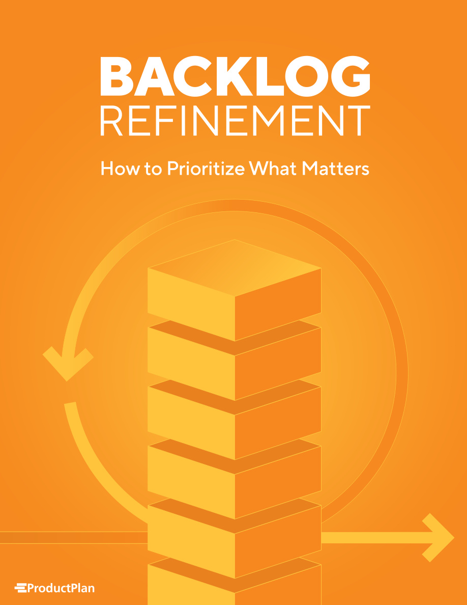 Backlog Refinement: How to Prioritize What Matters PDF – ProductPlan