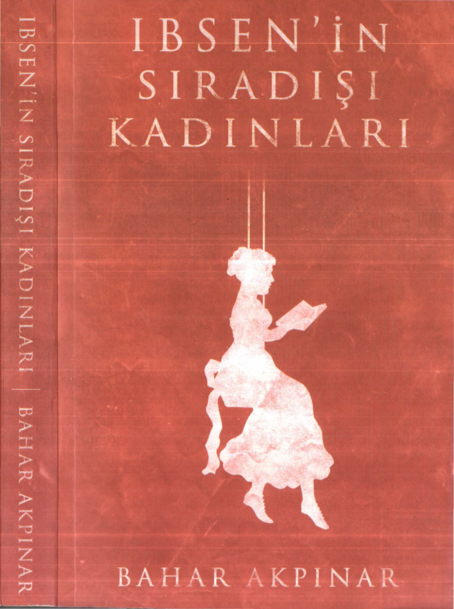 İbsen’in Sıradışı Kadınları PDF – Bahar Akpınar