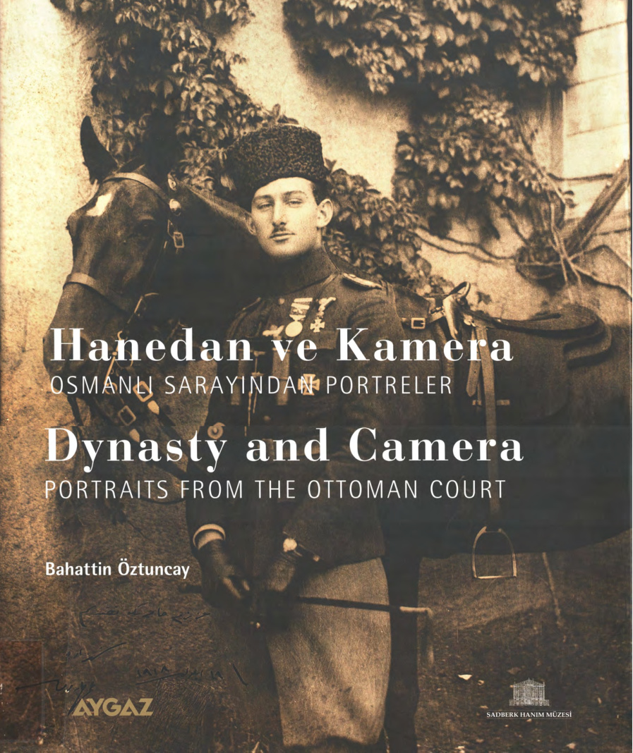 Hanedan ve Kamera: Osmanlı Sarayından Portreler PDF – Bahattin Öztuncay
