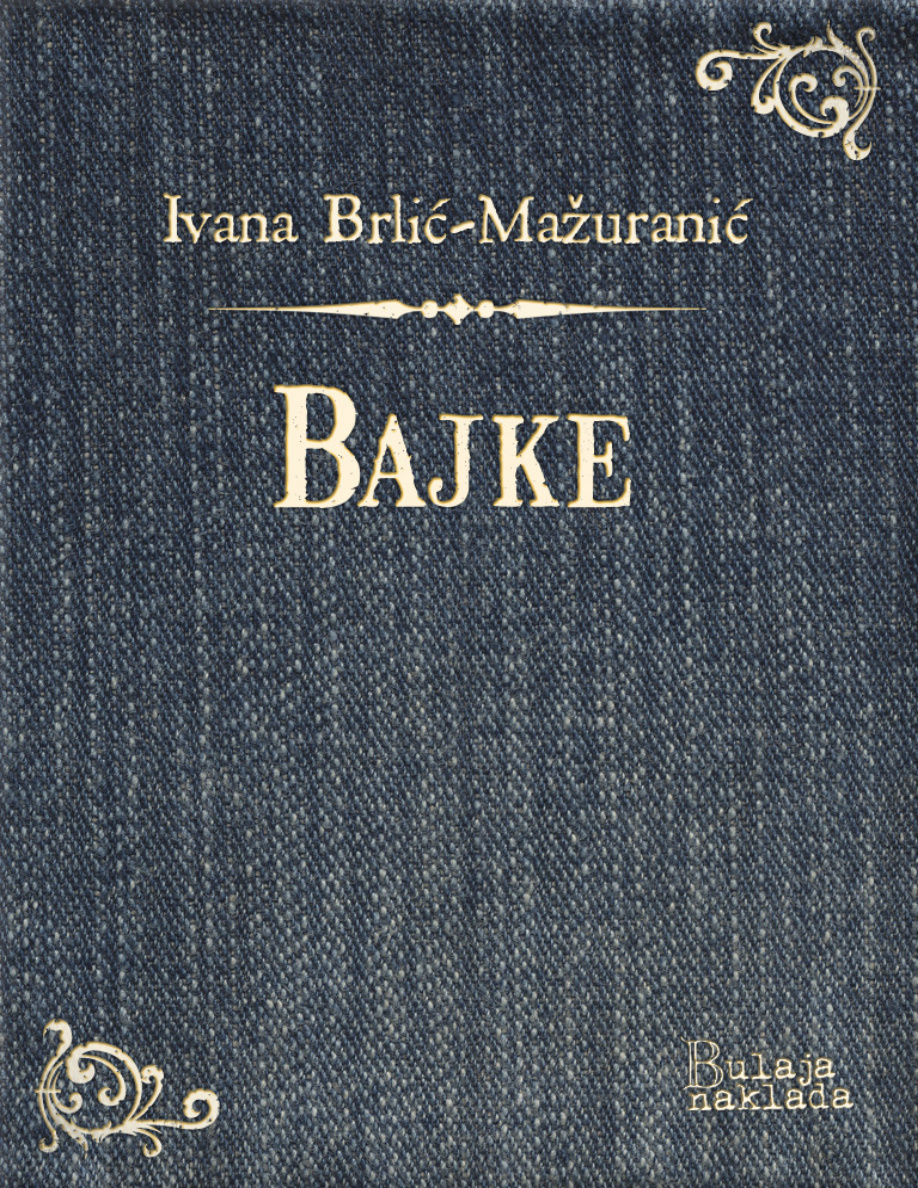 Bajke Croatian Edition Ivana Brlic Mazuranic Kitap Kapağı