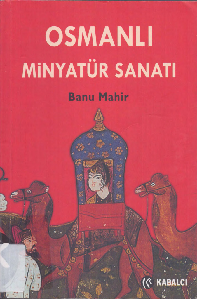 Osmanlı Minyatür Sanatı PDF – Banu Mahir