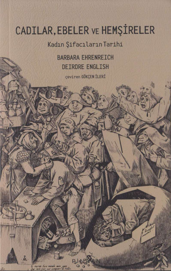 Cadılar Ebeler ve Hemşireler: Kadın Şifacıların Tarihi PDF – Barbara Ehrenreich, Deidre English