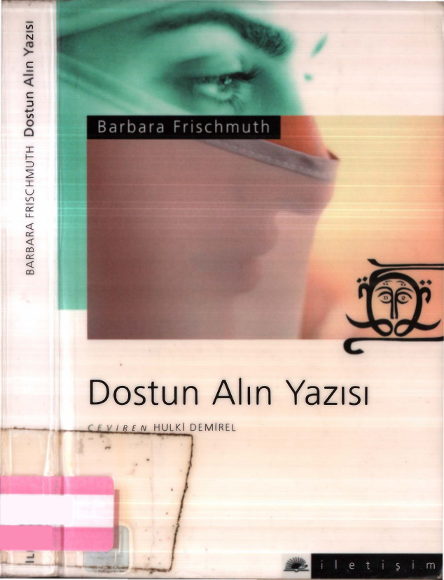 Barbara Frischmuth Dostun Alın Yazısı İletişim Yayınları Kitap Kapağı