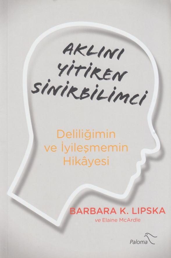 Aklını Yitiren Sinirbilimci PDF – Barbara L. Lipska