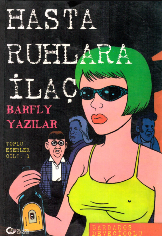 Hasta Ruhlara İlaç Barfly Yazılar PDF – Barbaros Devecioğlu