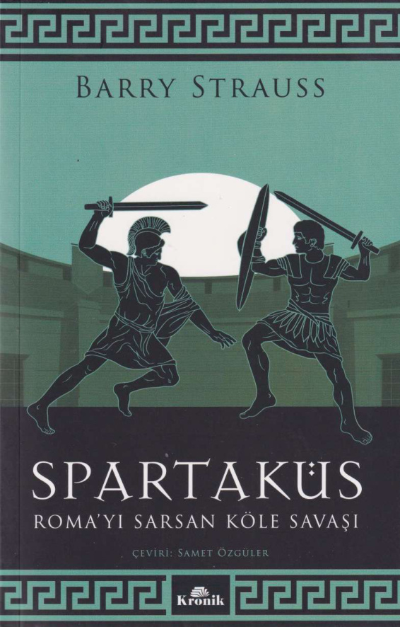 Barry Strauss Roma'yı Sarsan Köle Savaşı Kronik Yayınları Kitap Kapağı