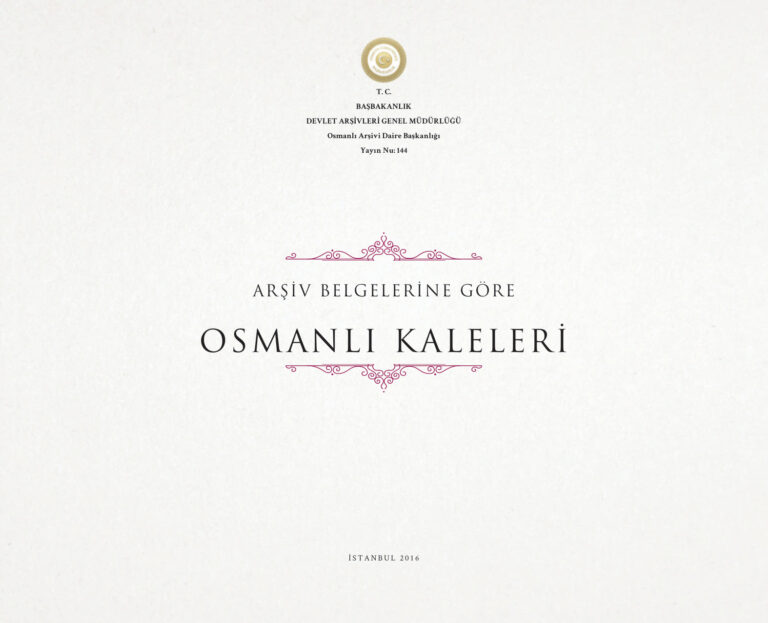 Başbakanlık Osmanlı Arşivi Arşiv Belgelerine Göre Osmanlı Kaleleri Kitap Kapağı