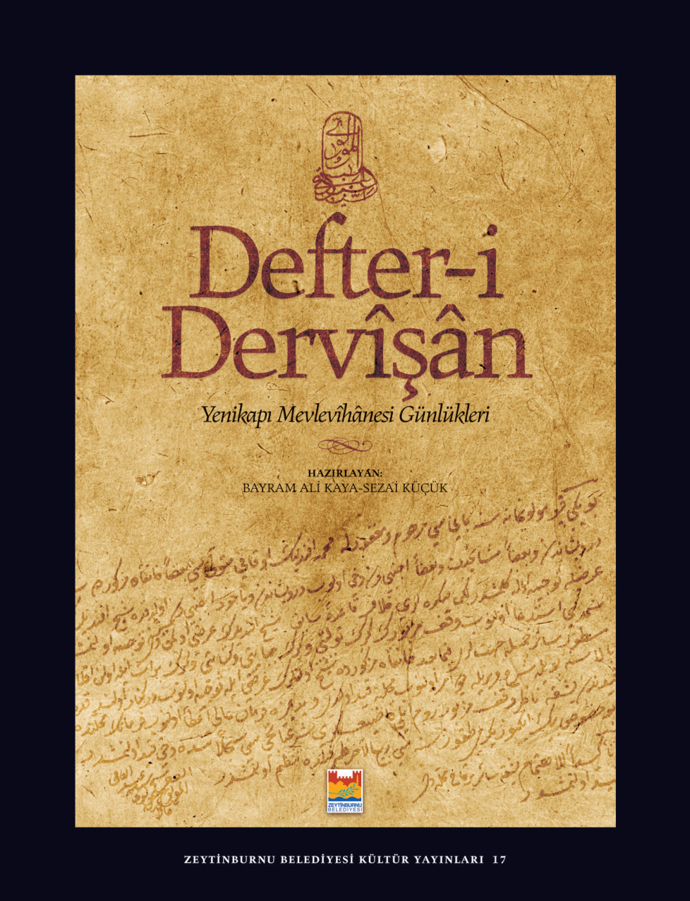 Defter-i Dervişan: Yenikapı Mevlevihanesi Günlükleri PDF – Bayram Ali Kaya, Sezai Küçük