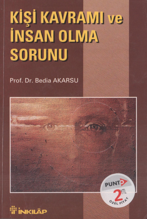 Kişi Kavramı ve İnsan Olma Sorunu PDF – Bedia Akarsu