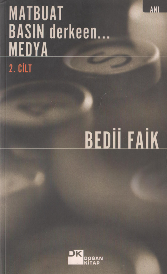 Bedii Faik Matbuat Basın Derkeen Medya 2 Doğan Kitap Kitap Kapağı