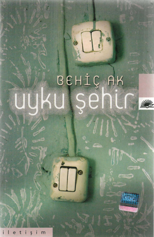 Behiç Ak Uyku Şehir İletişim Yayınları Kitap Kapağı