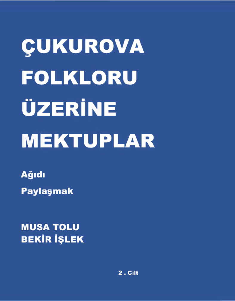Ağıdı Paylaşmak: Çukurova Folkloru Üzerine Mektuplar Cilt 2 PDF – Bekir İşlek, Musa Tolu