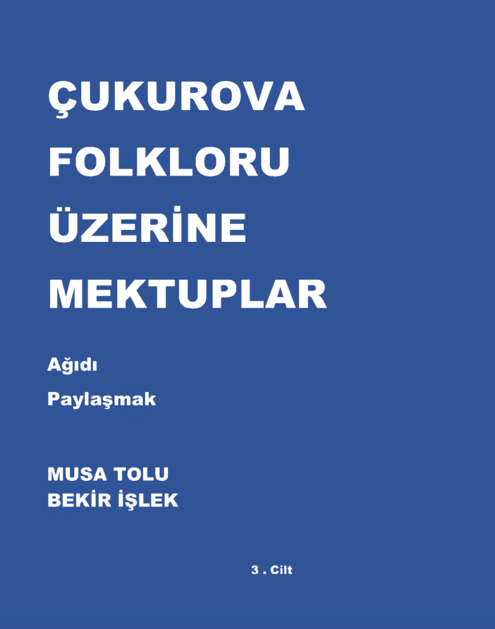 Ağıdı Paylaşmak: Çukurova Folkloru Üzerine Mektuplar Cilt 3 PDF – Bekir İşlek, Musa Tolu