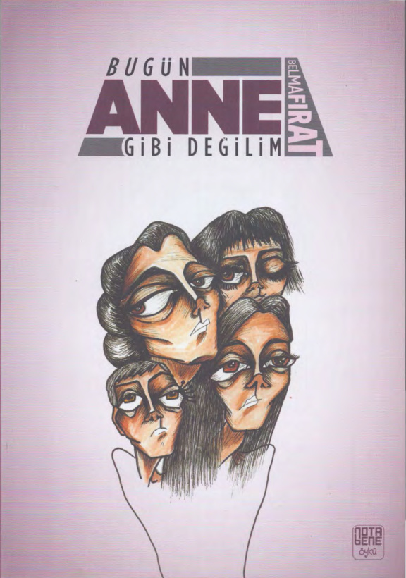 Bugün Anne Gibi Değilim PDF – Belma Fırat