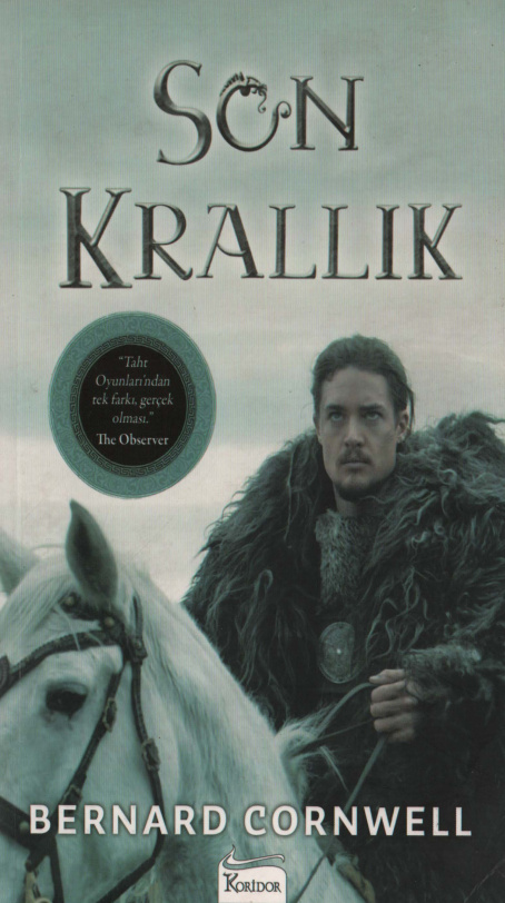 Bernard Cornwell Son Krallık Koridor Yayınları Kitap Kapağı