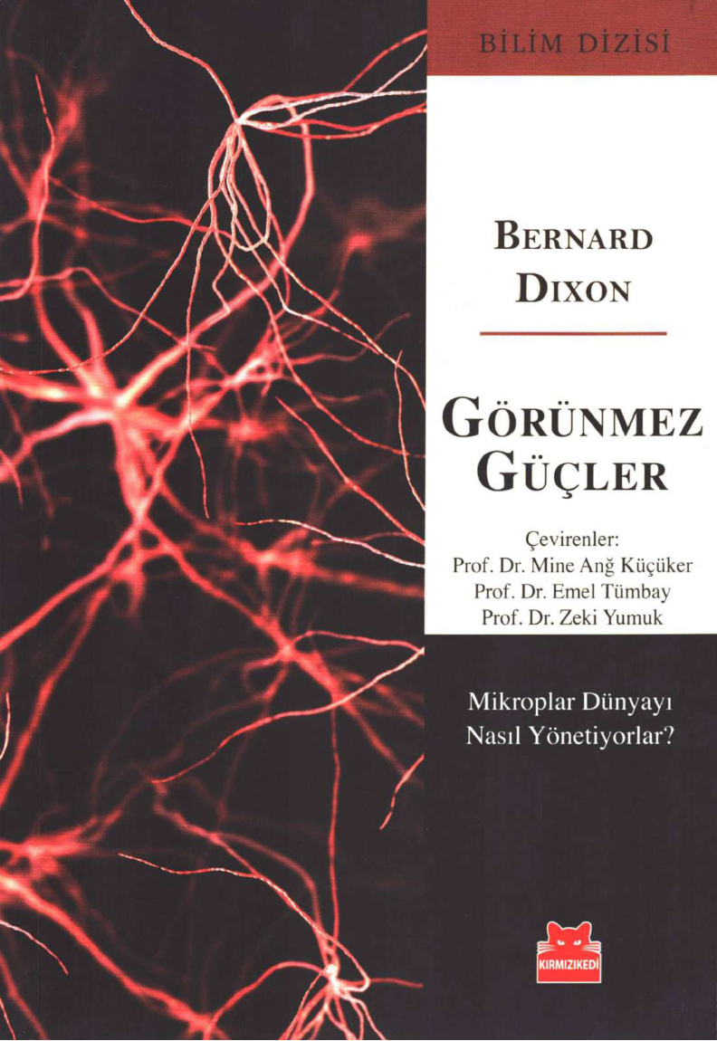 Görünmez Güçler: Mikroplar Dünyayı Nasıl Yönetiyorlar PDF – Bernard Dixon