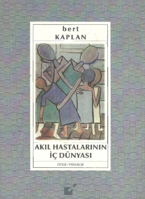Akıl Hastalarının İç Dünyası PDF – Bert Kaplan
