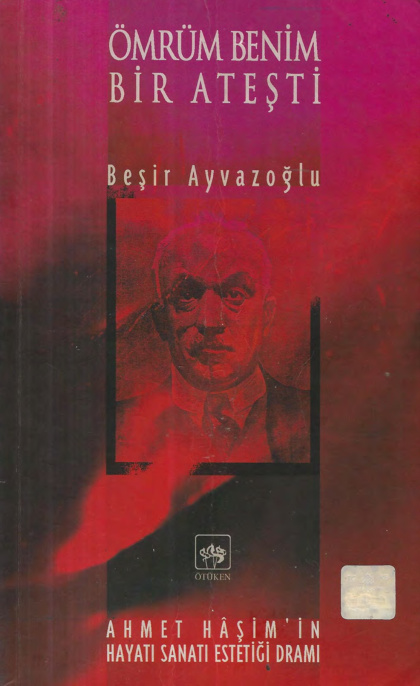 Ömrüm Benim Bir Ateşti PDF – Beşir Ayvazoğlu