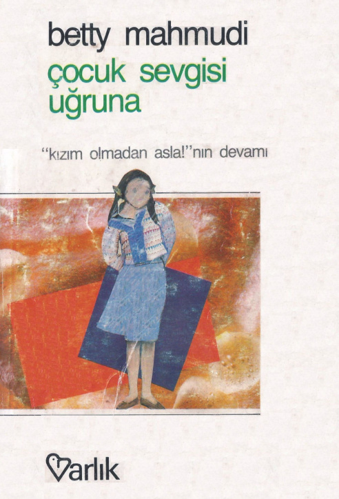 Çocuk Sevgisi Uğruna PDF – Betty Mahmudi