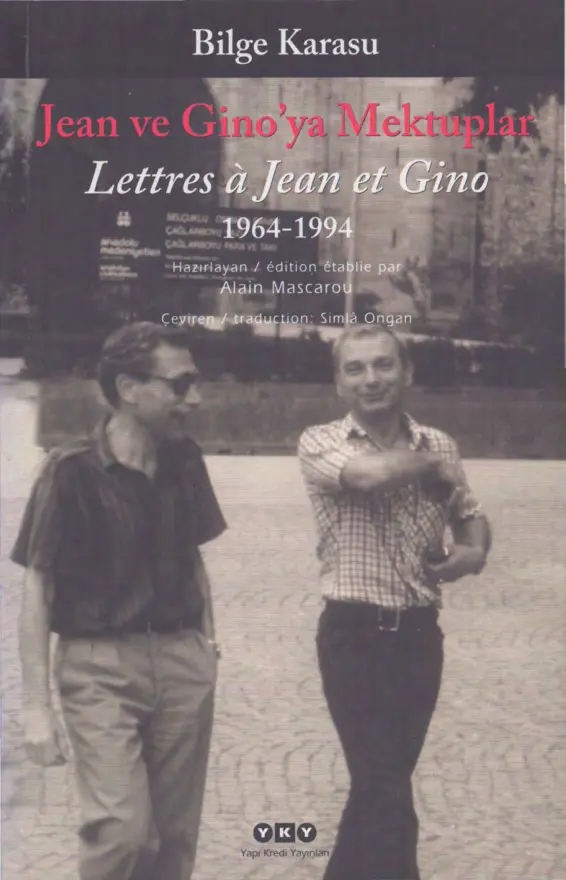 Bilge Karasu Jean ve Gino'ya Mektuplar 1964 1994 YKY Kitap Kapağı