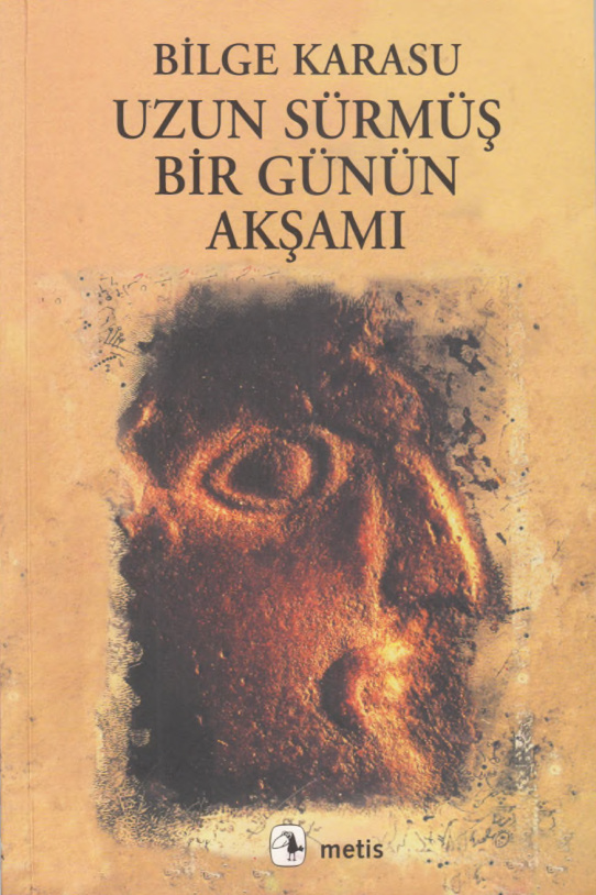 Uzun Sürmüş Bir Günün Akşamı (Metis Baskısı) PDF – Bilge Karasu