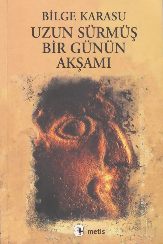Bilge Karasu Uzun Sürmüş Bir Günün Akşamı Metis Yayınları Kitap Kapağı