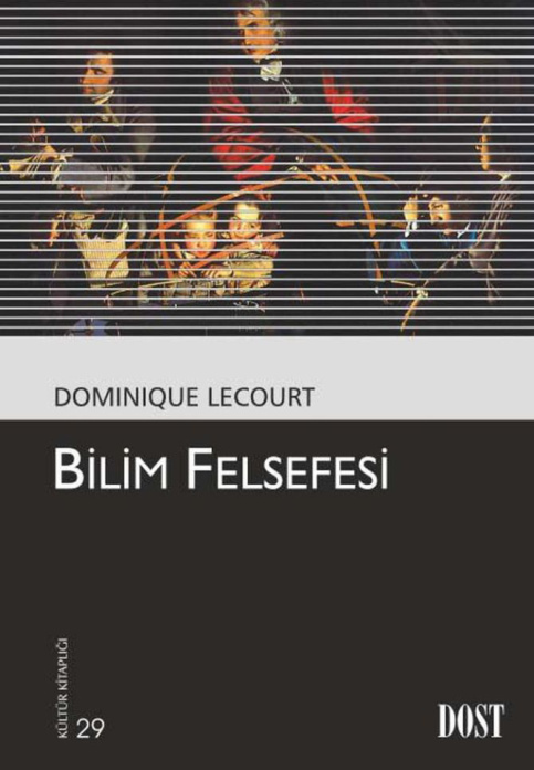 Bilim Felsefesi (Dost Kültür Kitaplığı) PDF – Dominique Lecourt