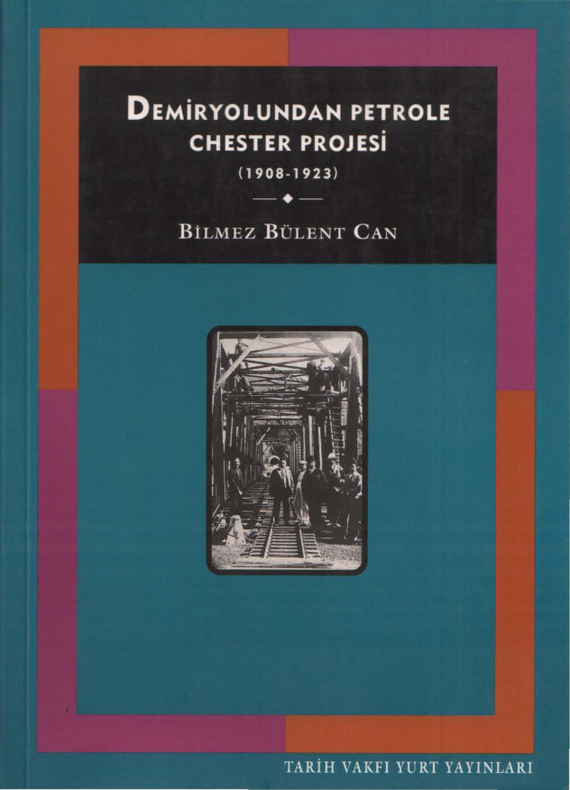 Demiryolundan Petrole Chester Projesi PDF – Bülent Can Bilmez