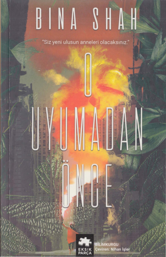 Bina Shah O Uyumadan Önce Eksik Parça Yayınları Kitap Kapağı