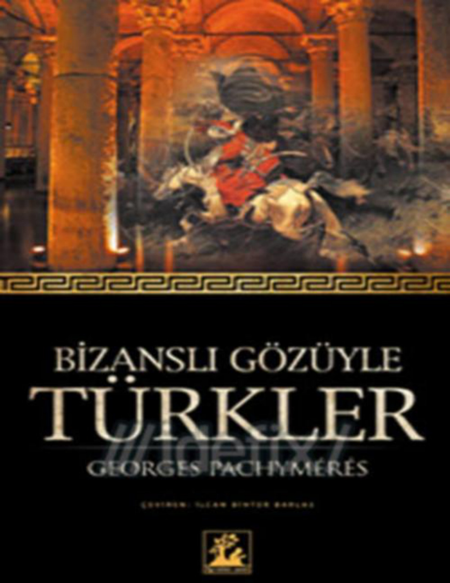 Bizanslı Gözüyle Türkler PDF – Georges Pachymeres